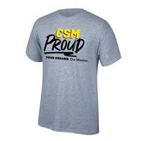 CSM Proud Your Dreams Your Mission Tee